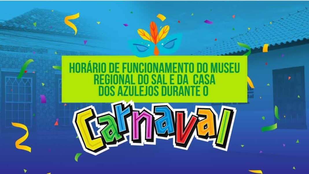 Museu Regional do Sal e Casa dos Azulejos terão horários especiais para o Carnaval