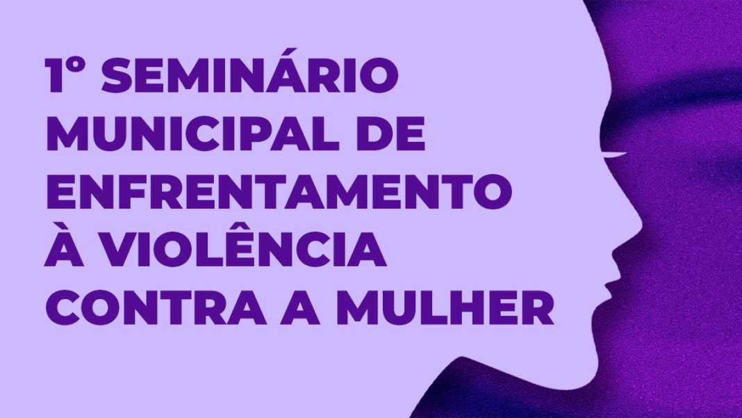 São Pedro da Aldeia realiza 1º Seminário Municipal de Enfrentamento à Violência Contra a Mulher na próxima quarta-feira (20)