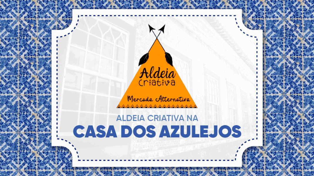 Casa dos Azulejos recebe mais uma edição da feira “Aldeia Criativa” neste sábado (16)