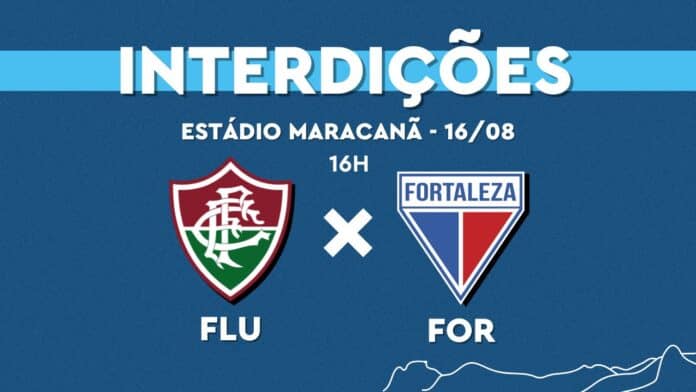 Fluminense x Fortaleza: Confira as interdições para o jogo no Maracanã neste sábado (16/08)