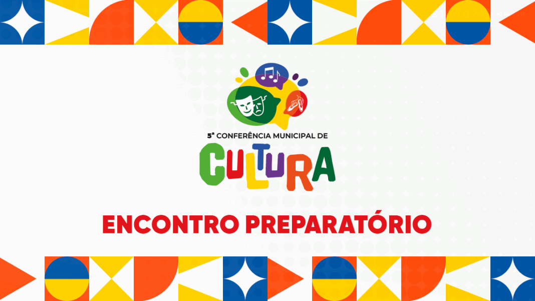 São Pedro da Aldeia realiza encontro preparatório para a 5ª Conferência Municipal de Cultura nesta terça (05)