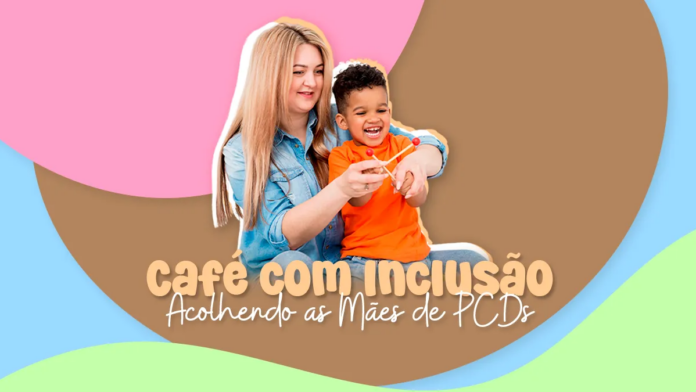 COMDEF promove “Café com Inclusão: acolhendo as mães de PCDs” neste sábado (06)