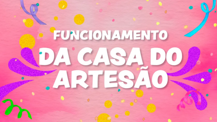 COMUNICADO – Funcionamento da Casa do Artesão durante o Carnaval