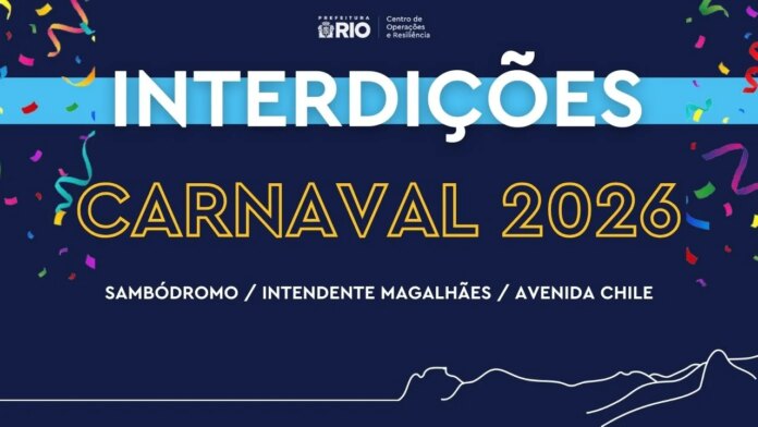 Carnaval 2026: confira as interdições para a cidade do Rio durante os desfiles e blocos entre sexta-feira (13/2) e domingo (22/2)
