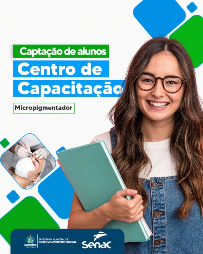 Prefeitura abre inscrições para curso de Micropigmentador em parceria com o Senac