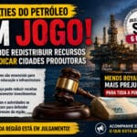 Royalties em risco: decisão no STF pode provocar colapso financeiro em cidades da Região dos Lagos