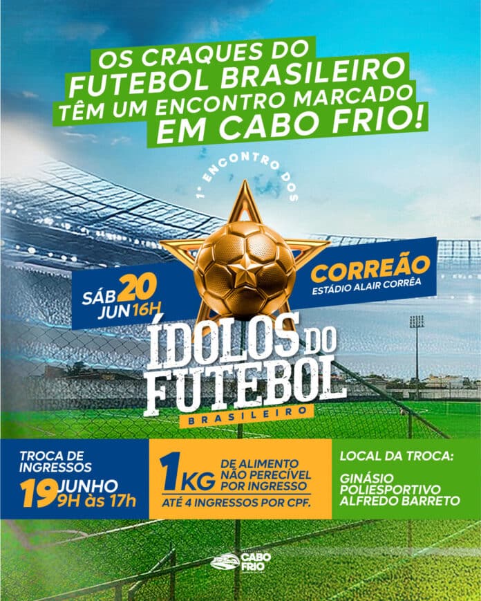 Ingressos solidários para o 1º Encontro de Ídolos do Futebol Brasileiro poderão ser trocados por 1 kg de alimento em Cabo Frio