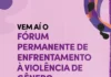 Maricá Sedia Fórum de Enfrentamento à Violência de Gênero com Especialistas